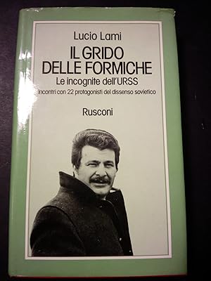 Lami Lucio. Il grido delle formiche. Rusconi. 1980-I