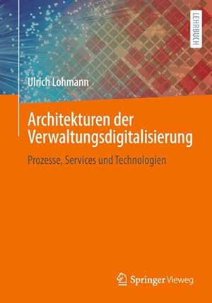 Immagine del venditore per Architekturen der Verwaltungsdigitalisierung venduto da BuchWeltWeit Ludwig Meier e.K.