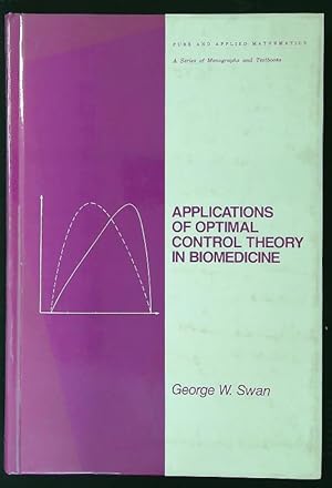 Seller image for Applications of Optimal Control Theory in Biomedicine for sale by Librodifaccia