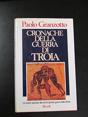 Granzotto Gianni. Cronache della guerra di Troia. Rizzoli 1986.