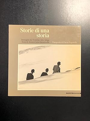 Image du vendeur pour Storie di una storia. Immagini dal Trentino Alto Adige. Mazzotta 1986. mis en vente par Amarcord libri