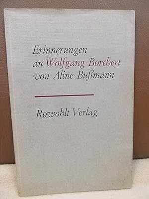 Erinnerungen an Wolfgang Borchert. Zur zehnten Wiederkehr seines Todestages am 20. November 1957.