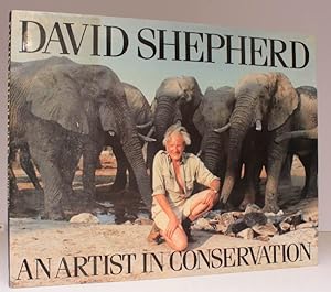 Immagine del venditore per An Artist in Conservation. [Foreword by HRH Prince Michael of Kent. Introduction by David Shepherd.] SIGNED PRESENTATION COPY venduto da Island Books