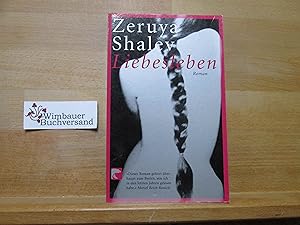 Imagen del vendedor de Liebesleben : Roman. Zeruya Shalev. Aus dem Hebr. von Mirjam Pressler / BvT ; 76000 a la venta por Antiquariat im Kaiserviertel | Wimbauer Buchversand