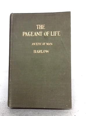 Seller image for The Pageant of Life: An Epic of Man for sale by World of Rare Books