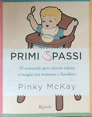 Seller image for Primi spassi. Il manuale per creare intesa e magia tra mamma e bambinio for sale by Librodifaccia