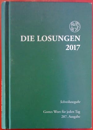 Imagen del vendedor de Die Losungen 2017. Schreibausgabe. Gottes Wort fr jeden Tag. 287. Ausgabe. a la venta por biblion2