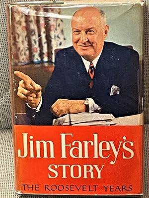 Jim Farley's Story, The Roosevelt Years