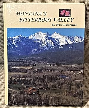 Imagen del vendedor de Montana's Bitterroot Valley, Just Short of Paradise a la venta por My Book Heaven