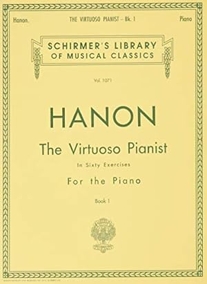 Seller image for Hanon The Virtuoso Pianist in 60 Exercises - Books 1 & 2: Schirmer Library of Classics Volumes 1071 & 1072 Piano Technique (Schirmer's Library of Musical Classics) for sale by Redux Books