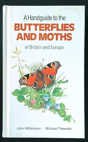 Bild des Verkufers fr A Handguide to the Butterflies and Moths of Britain and Europe zum Verkauf von Librodifaccia