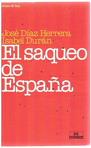 Imagen del vendedor de El saqueo de España a la venta por Librería Diálogo