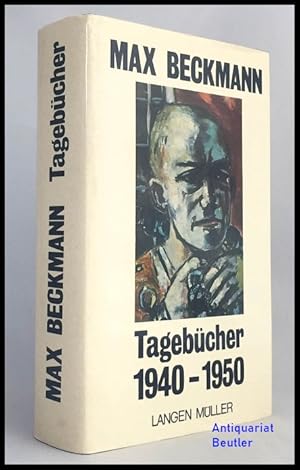 Tagebücher 1940 - 1950. Zusammengestellt von Mathilde Q. Beckmann. Herausgegeben von Erhard Göpel...