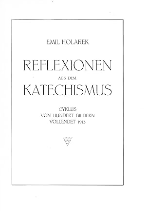 Bild des Verkufers fr Reflexionen aus dem Katechismus. Cyklus von 100 Bildern - vollendet 1913. zum Verkauf von Antiquariat Bibliomania
