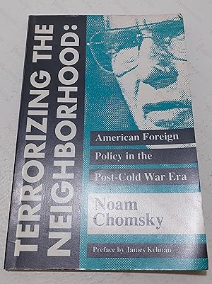 Terrorizing the Neighborhood : American Foreign Policy in the Post-Cold War Era