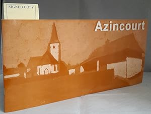 Azincourt. Written and Illustrated by Eugene Fisk. SIGNED PRESENTATION COPY.