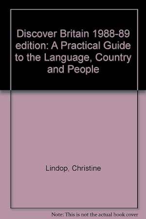 Bild des Verkufers fr Discover Britain 1988-89 edition: A Practical Guide to the Language, Country and People zum Verkauf von WeBuyBooks