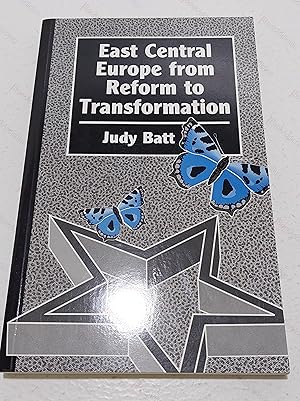 East Central Europe from Reform to Transformation (Chatham House Papers)