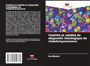 Seller image for Fiabilit et validit du diagnostic histologique du rhabdomyosarcome for sale by moluna