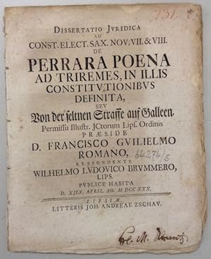 Immagine del venditore per Dissertatio juridica ad const. elect. Sax. nov. VII.&VIII. de perrara poena ad triremes, in illis constitutionibus definita, seu Von der seltnen Straffe auf Galleen. venduto da Buch & Consult Ulrich Keip