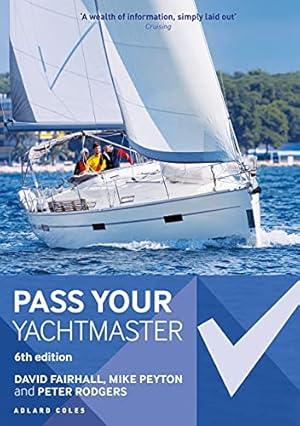 Immagine del venditore per Pass Your Yachtmaster by Fairhall, David, Rodgers, Peter, Peyton, Mike [Paperback ] venduto da booksXpress