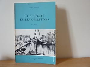 Bild des Verkufers fr La Goulette et les Goulettois - Notules. zum Verkauf von Librairie Le Jardin des Muses