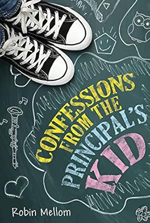 Seller image for Confessions from the Principal's Kid by Mellom, Robin [Paperback ] for sale by booksXpress