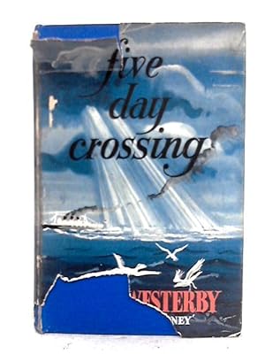 Seller image for Five-Day Crossing for sale by World of Rare Books