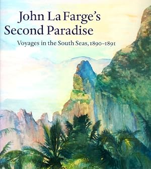 John La Farge's Second Paradise: Voyages in the South Seas, 1890-1891
