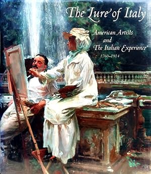 The Lure of Italy: American Artists and the Italian Experience, 1760-1914