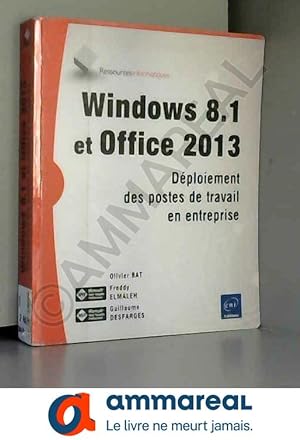 Bild des Verkufers fr Windows 8.1 et Office 2013 - Dploiement des postes de travail en entreprise zum Verkauf von Ammareal