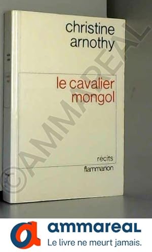 Image du vendeur pour Le Cavalier mongol : Rcits mis en vente par Ammareal