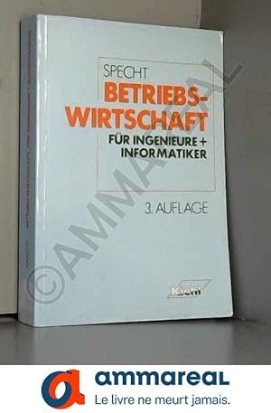 Seller image for Betriebswirtschaft fr Ingenieure und Informatiker for sale by Ammareal