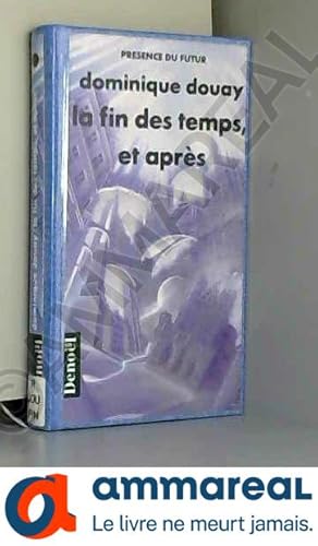 Image du vendeur pour La fin des temps, et aprs mis en vente par Ammareal