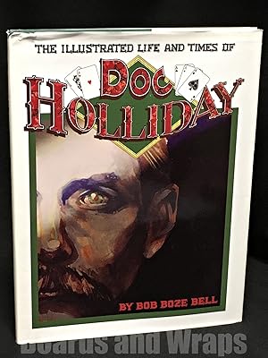 The Illustrated Life and Times of Doc Holliday Book One