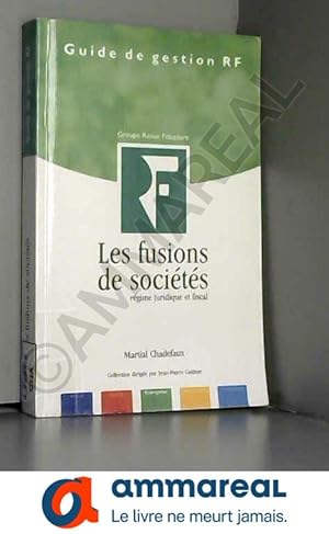 Seller image for Les Fusions de socits, rgime juridique et fiscal for sale by Ammareal