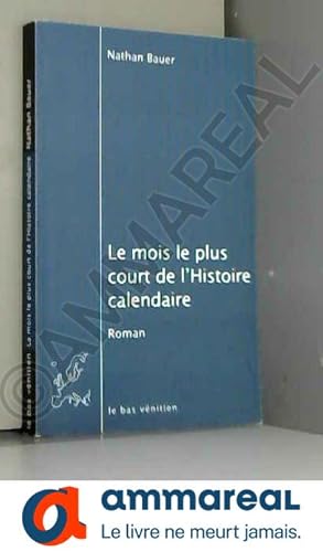 Imagen del vendedor de Le mois le plus court de l'Histoire calendaire a la venta por Ammareal