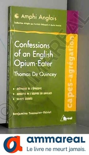 Bild des Verkufers fr Confessions of an English opium-eater, de Thomas de Quincey zum Verkauf von Ammareal