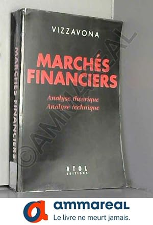 Immagine del venditore per MARCHES FINANCIERS ANALYSE THEORIQUE ANALYSE TECHNIQUE venduto da Ammareal