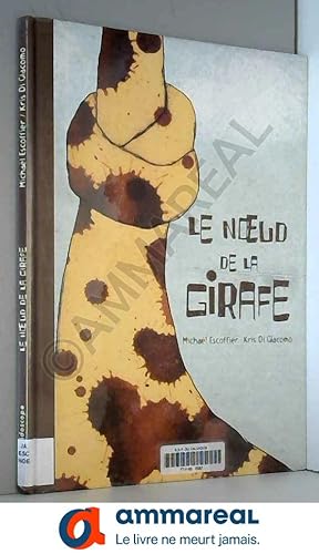 Immagine del venditore per Le noeud de la girafe venduto da Ammareal