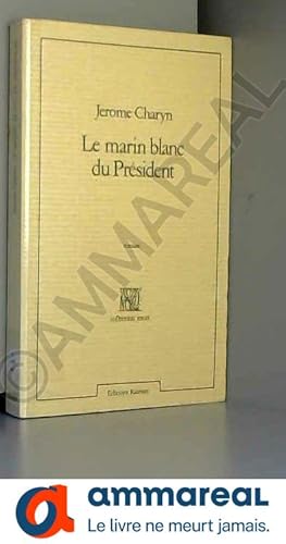 Immagine del venditore per Le marin blanc du president / roman venduto da Ammareal