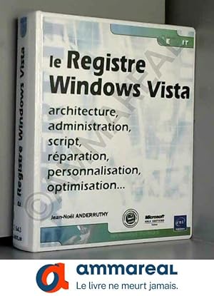 Image du vendeur pour Registre Windows Vista - Architecture, Administration, Script, Reparation, Personnalisation . mis en vente par Ammareal