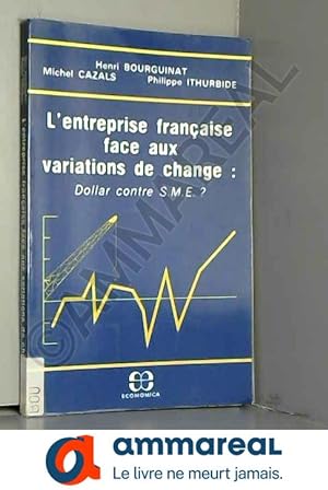 Bild des Verkufers fr L'entreprise franaise face aux variations de change zum Verkauf von Ammareal