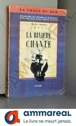 Bild des Verkufers fr La Rivire chante - Collection La Croix du Sud. zum Verkauf von Ammareal