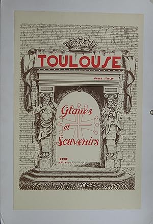 Toulouse. Glanes et Souvenirs