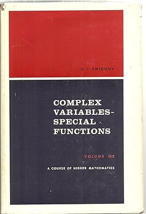 Imagen del vendedor de Complex Variables-Special Functions, A Course of Higher Mathematics a la venta por Sabra Books