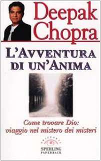 L'avventura di un'anima. Come trovare Dio: viaggio nel mistero dei misteri (Orizzonti paperback)