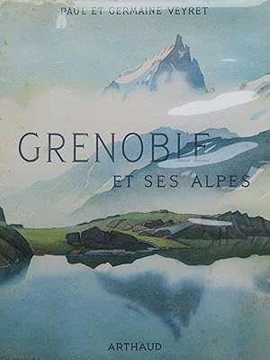 Bild des Verkufers fr Grenoble et ses Alpes zum Verkauf von Bouquinerie L'Ivre Livre