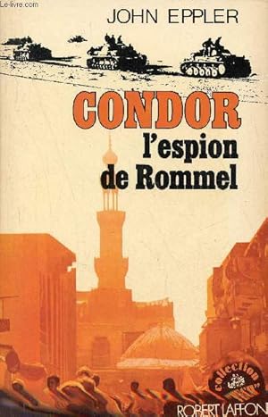 Condor l'espion de Rommel - Collection vécu.