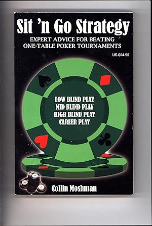 Sit 'n Go Strategy / Expert Advice for Beating One-Table Poker Tournaments / Low Blind Play * Mid...